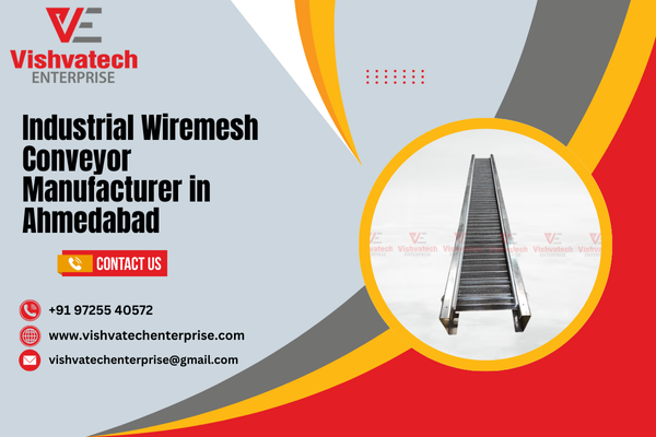 Industrial Wiremesh Conveyor Manufacturer in Ahmedabad